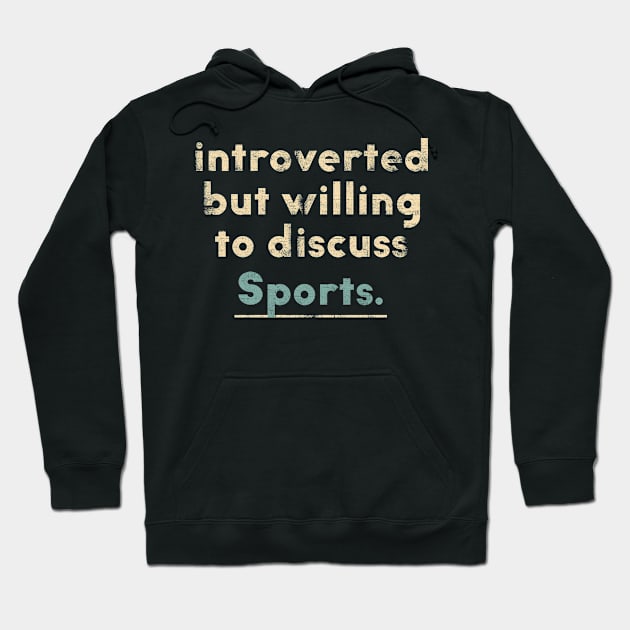 Introvert Sayings - Cool Funny Sports Lover Gift Hoodie by clickbong12